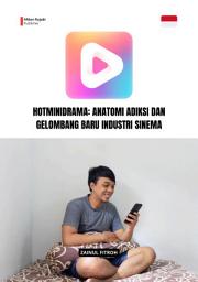 Gambar ikon HotMiniDrama: Anatomi Adiksi dan Gelombang Baru Industri Sinema