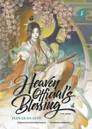 Icon image Heaven Official's Blessing (The Comic): Volume 5: The official manhua adaptation of the bestselling danmei fantasy – past secrets surface as Xie Lian draws closer to San Lang