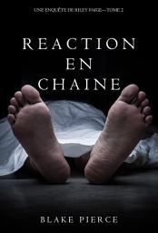 Image de l'icône Réaction en Chaîne (Une Enquête de Riley Paige – Tome 2)