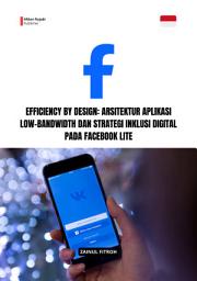Gambar ikon Efficiency by Design: Arsitektur Aplikasi Low-Bandwidth dan Strategi Inklusi Digital pada Facebook Lite